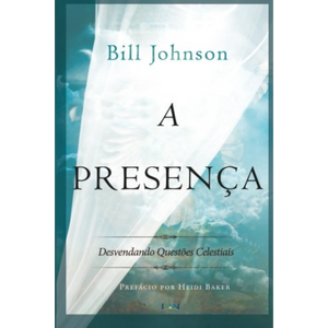 A Presença | Bill Johnson