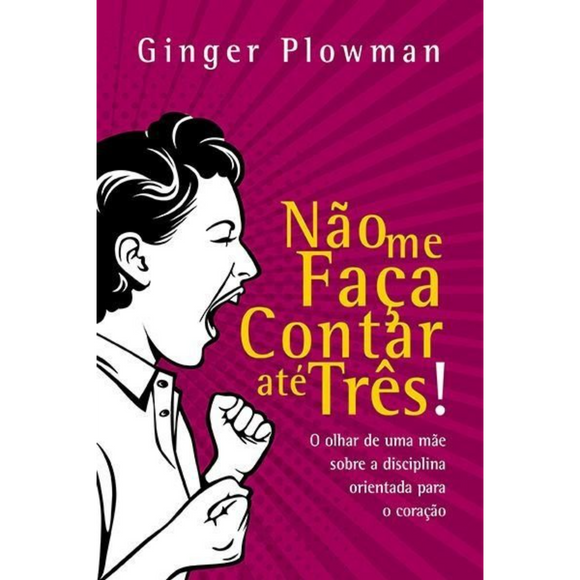 Não me Faça Contar Até Três | Ginger Plowman