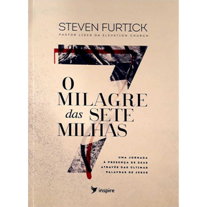 O Milagre das 7 Milhas | Steven Furtick