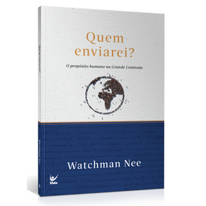 Quem Enviarei | Watchman Nee