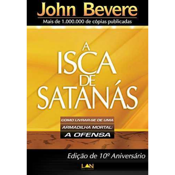 A Isca de Satanás | John Bevere