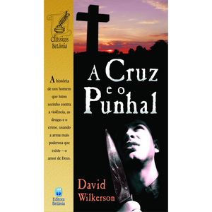 A Cruz e o Punhal | David Wilkerson