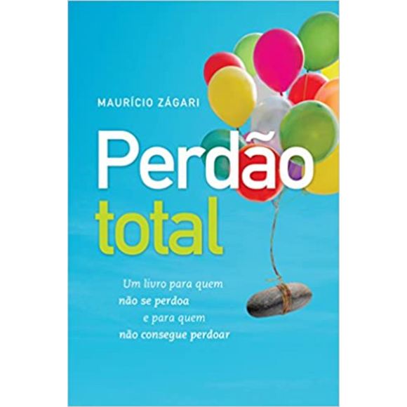 Perdão Total | Maurício Zágari