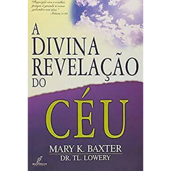 A Divina Revelação do Céu | Mary Baxter