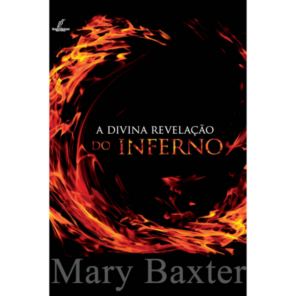 A Divina Revelação do Inferno | Mary Baxter