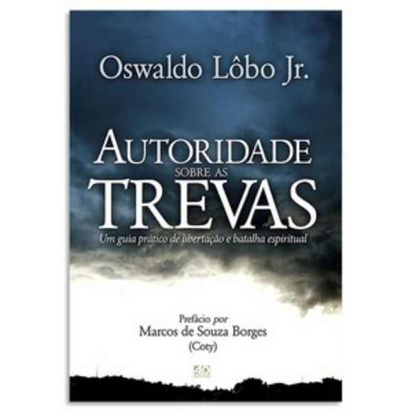 Autoridade Sobre as Trevas | Oswaldo Lôbo Junior
