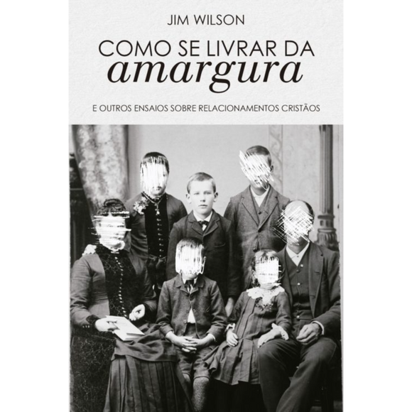 Como se livrar da amargura | Jim Wilson