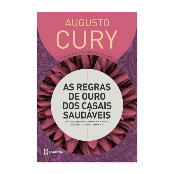 As Regras de Ouro dos Casais Saudáveis | Augusto Cury | Capa Dura