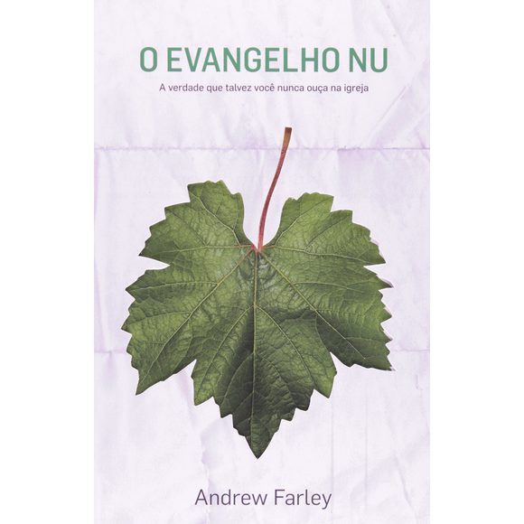 O Evangelho Nu | Andrew Farley