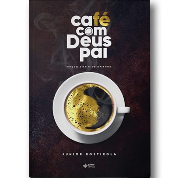 Cafe com Deus Pai | Junior Rostirola