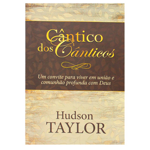 Cântico dos Cânticos | Hudson Taylor