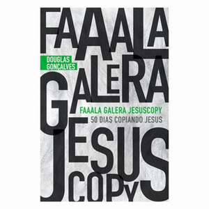 Faaala Galera Jesus Copy | Douglas Gonçalves