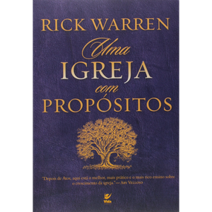 Uma Igreja com Propósitos | Rick Warren