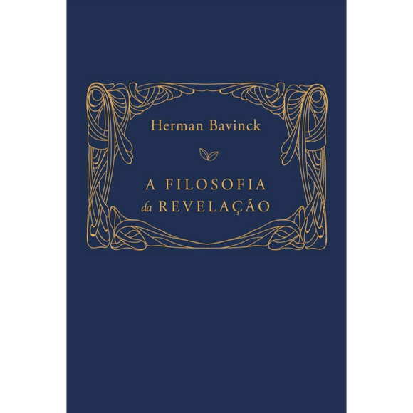 A Filosofia Da Revelação | Herman Bavinck