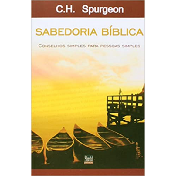 Sabedoria Bíblica | C. H. Spurgeon