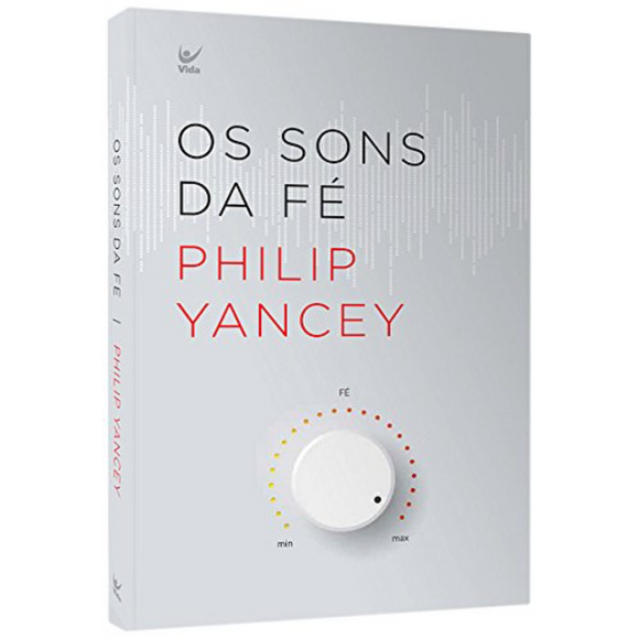 Os Sons da Fé | Philip Yancey