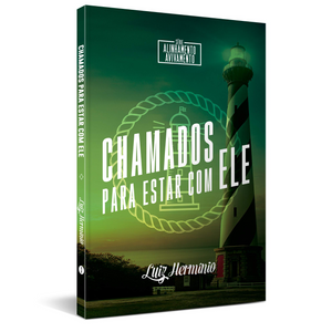 Chamados para estar com Ele | Luiz Hermínio