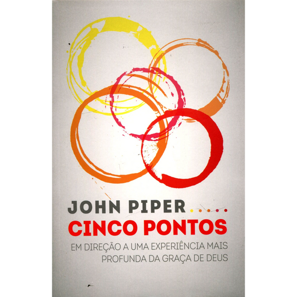 Cinco Pontos | John Piper