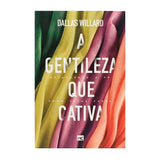 A Gentileza que Cativa | Dallas Willard