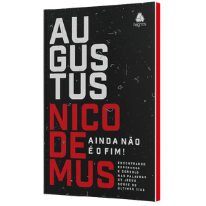 Ainda Não é o Fim - Augustus Nicodemus Lopes