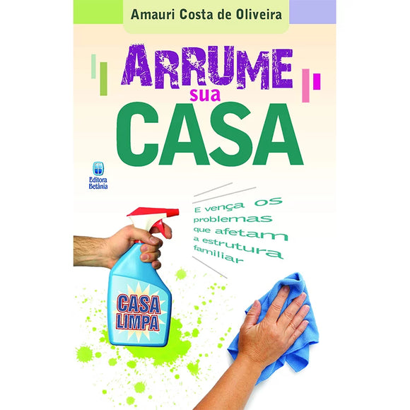 Arruma Sua Casa | Amauri Costa de Oliveira