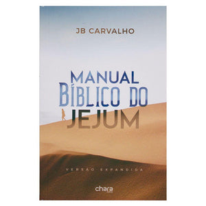 Manual Bíblico do Jejum | JB Carvalho