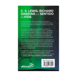 C. S. Lewis, Richard Dawkins e o Sentido da Vida | Alister E. McGrath