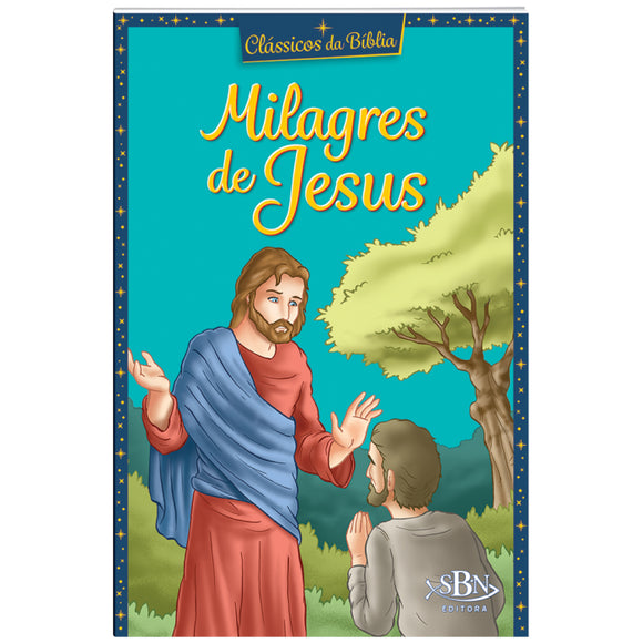 Clássicos da Bíblia: Milagres de Jesus