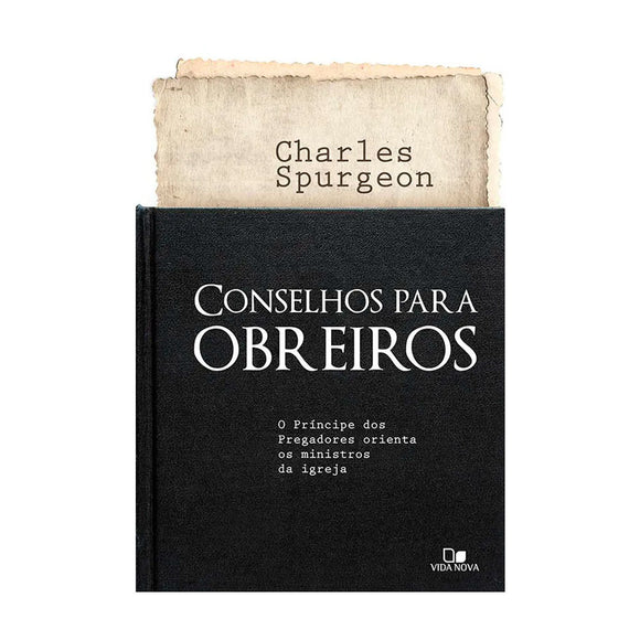 Conselhos Para Obreiros | C. H. Spurgeon