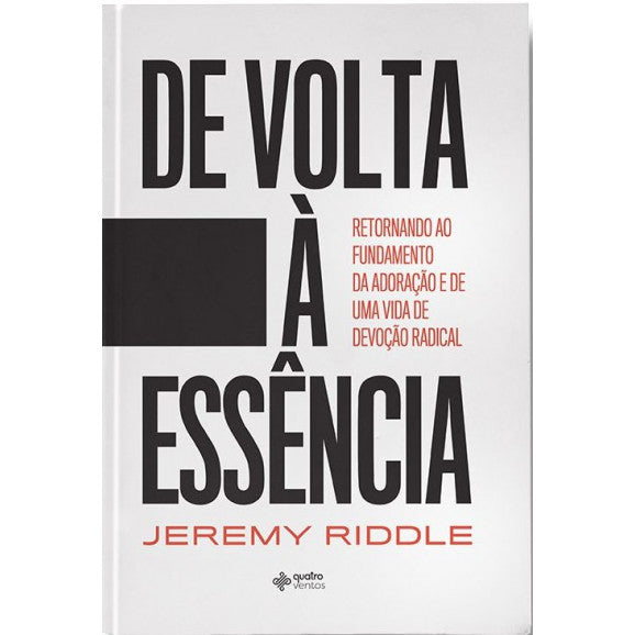 De Volta à Essência - Jeremy Riddle