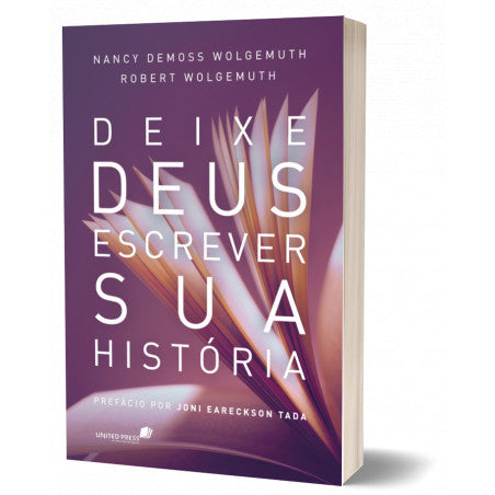 Deixe Deus Escrever a sua História | Nancy Demoss