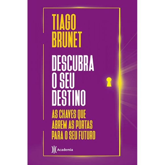 Descubra o Seu Destino | Tiago Brunet