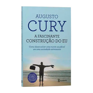 A Fascinante Construção Do Eu - Augusto Cury