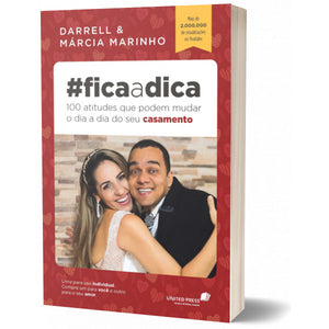 Fica a dica - 100 atitudes que podem mudar o dia a dia do seu casamento l Darrell e Márcia Marinho