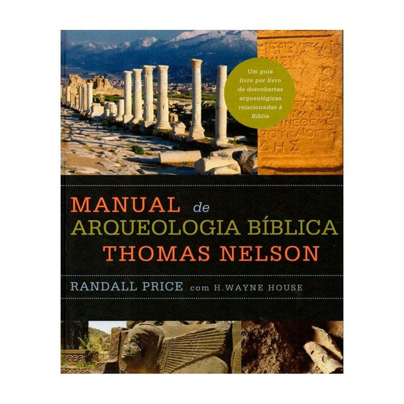 Manual de arqueologia bíblica Thomas Nelson | Randall Price