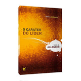 O Caráter Do Líder - Dan B. Allender