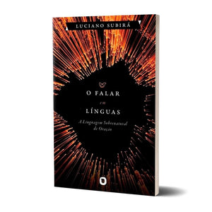 O Falar em Línguas | Luciano Subirá