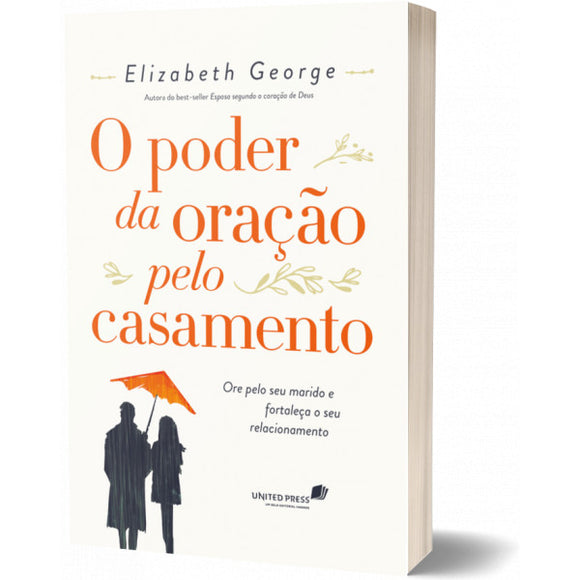 O poder da oração pelo casamento - Elizabeth George