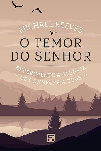 O Temor do Senhor | Michael Reeves