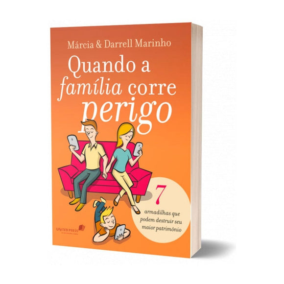 Quando A Família Corre Perigo - Márcia Marinho