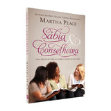 Sábia e Conselheira | Martha Peace